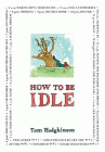 Amazon.com order for
How to be Idle
by Tom Hodgkinson