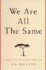 Amazon.com order for
We Are All The Same
by Jim Wooten