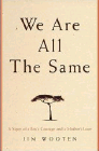 Amazon.com order for
We Are All The Same
by Jim Wooten