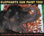 Bookcover of
Elephants Can Paint Too!
by Katya Arnold