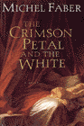 Amazon.com order for
Crimson Petal and the White
by Michel Faber