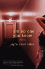 Amazon.com order for
I Am No One You Know
by Joyce Carol Oates