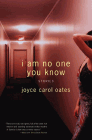 Amazon.com order for
I Am No One You Know
by Joyce Carol Oates