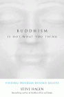 Amazon.com order for
Buddhism is Not What You Think
by Steve Hagen