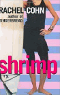 Amazon.com order for
Shrimp
by Rachel Cohn