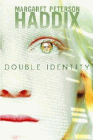 Amazon.com order for
Double Identity
by Margaret Peterson Haddix
