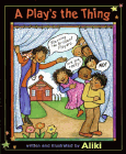 Bookcover of
Play's the Thing
by Aliki