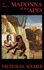 Amazon.com order for
Madonna of the Apes
by Nicholas Kilmer