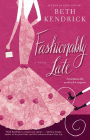 Amazon.com order for
Fashionably Late
by Beth Kendrick