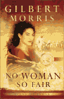 Amazon.com order for
No Woman So Fair
by Gilbert Morris