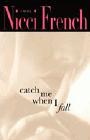 Amazon.com order for
Catch Me When I Fall
by Nicci French