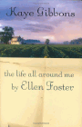Amazon.com order for
Life All Around Me By Ellen Foster
by Kaye Gibbons