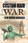 Amazon.com order for
Custom Maid War for New World Disorder
by Peter De Krassel