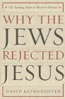 Amazon.com order for
Why the Jews Rejected Jesus
by David Klinghoffer