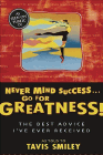 Amazon.com order for
Never Mind Success ... Go For Greatness!
by Tavis Smiley