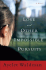 Love and Other Impossible Pursuits