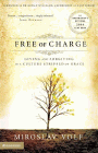 Amazon.com order for
Free of Charge
by Miroslav Volf