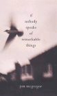 Bookcover of
If Nobody Speaks of Remarkable Things
by Jon McGregor