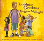 Amazon.com order for
Goodness Gracious, Gulliver Mulligan
by Susan Chalker Browne