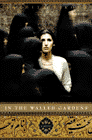 Amazon.com order for
In the Walled Gardens
by Anahita Firouz