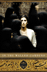 Amazon.com order for
In the Walled Gardens
by Anahita Firouz