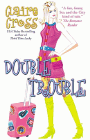 Amazon.com order for
Double Trouble
by Claire Cross