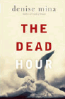 Amazon.com order for
Dead Hour
by Denise Mina