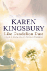Amazon.com order for
Like Dandelion Dust
by Karen Kingsbury