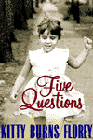 Amazon.com order for
Five Questions
by Kitty Burns Florey