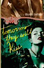 Amazon.com order for
Tomorrow They Will Kiss
by Eduardo Santiago