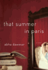 Amazon.com order for
That Summer in Paris
by Abha Dawesar