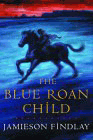 Amazon.com order for
Blue Roan Child
by Jamieson Findlay