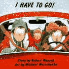 Amazon.com order for
I Have To Go
by Robert Munsch