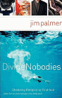 Amazon.com order for
Divine Nobodies
by Jim Palmer