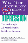 Bookcover of
What Your Doctor May Not Tell You About Depression
by Michael B. Schachter