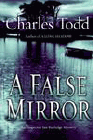 Amazon.com order for
False Mirror
by Charles Todd
