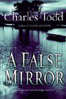 Amazon.com order for
False Mirror
by Charles Todd