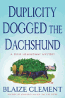 Amazon.com order for
Duplicity Dogged the Dachshund
by Blaize Clement