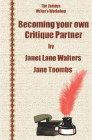 Bookcover of
Becoming Your Own Critique Partner
by Janet Lane Walters