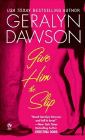 Amazon.com order for
Give Him the Slip
by Geralyn Dawson