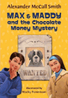 Amazon.com order for
Max & Maddy and the Chocolate Money Mystery
by Alexander McCall Smith