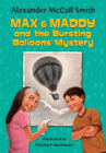 Amazon.com order for
Max & Maddy and the Bursting Balloons Mystery
by Alexander McCall Smith