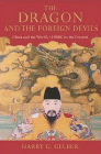 Amazon.com order for
Dragon and the Foreign Devils
by Harry G. Gelber
