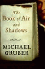 Amazon.com order for
Book of Air and Shadows
by Michael Gruber