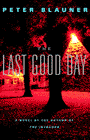 Amazon.com order for
Last Good Day
by Peter Blauner