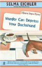 Amazon.com order for
Murder Can Depress Your Dachshund
by Selma Eichler