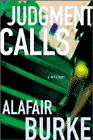 Amazon.com order for
Judgment Calls
by Alafair Burke
