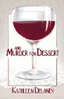 Amazon.com order for
And Murder for Dessert
by Kathleen Delaney