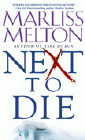 Amazon.com order for
Next to Die
by Marliss Melton