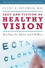 Amazon.com order for
Fact and Fiction of Healthy Vision
by Clyde K. Kitchen